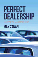 Perfect Dealership: Surviving the Digital Disruption