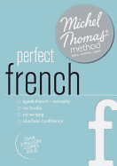 Perfect French (Learn French with the Michel Thomas Method)