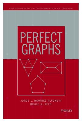 Perfect Graphs - Ram�rez-Alfons�n, Jorge L (Editor), and Reed, Bruce A (Editor)