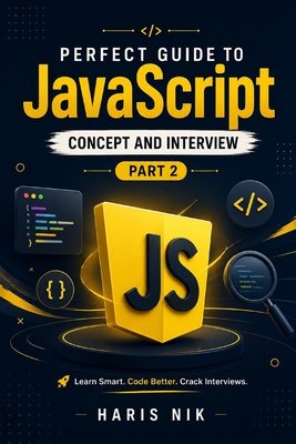 Perfect Guide to JavaScript Concept and Interview: Part 2 - Nik, Haris