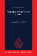 Perfect Incompressible Fluids