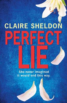 Perfect Lie - Sheldon, Claire