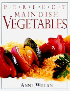 Perfect Main Dish Vegetables