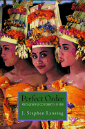 Perfect Order: Recognizing Complexity in Bali