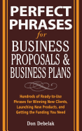 Perfect Phrases for Business Proposals and Business Plans