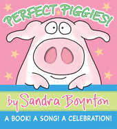Perfect Piggies!: A Book! a Song! a Celebration!