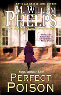 Perfect Poison: A Female Serial Killer's Deadly Medicine
