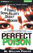 Perfect Poison: A Female Serial Killer's Deadly Medicine