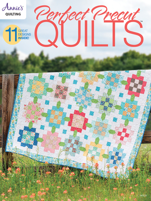 Perfect Precut Quilts - Annie's