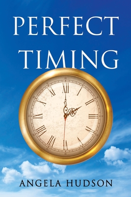 Perfect Timing - Hudson, Angela