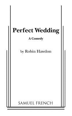Perfect Wedding - Hawdon, Robin