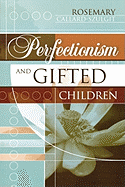 Perfectionism and Gifted Children