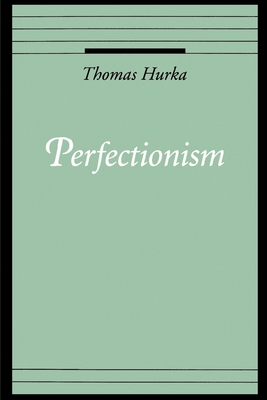 Perfectionism - Hurka, Thomas