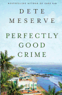 Perfectly Good Crime