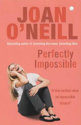 Perfectly Impossible - O'Neill, Joan