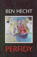 Perfidy - Hecht, Ben