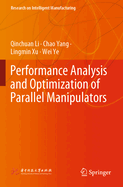 Performance Analysis and Optimization of Parallel Manipulators