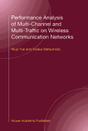 Performance Analysis of Multi-Channel and Multi-Traffic on Wireless Communication Networks