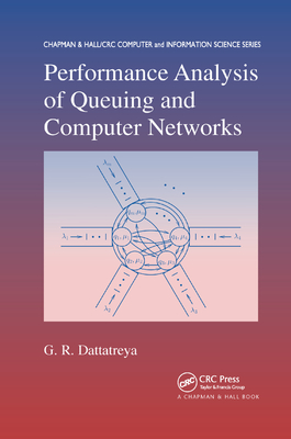 Performance Analysis of Queuing and Computer Networks - Dattatreya, G.R.