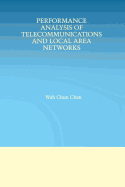 Performance Analysis of Telecommunications and Local Area Networks