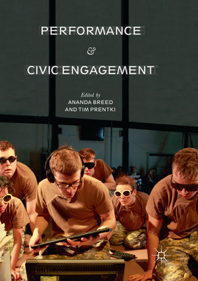 Performance and Civic Engagement - Breed, Ananda (Editor), and Prentki, Tim (Editor)