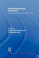 Performance and Cognition: Theatre Studies and the Cognitive Turn