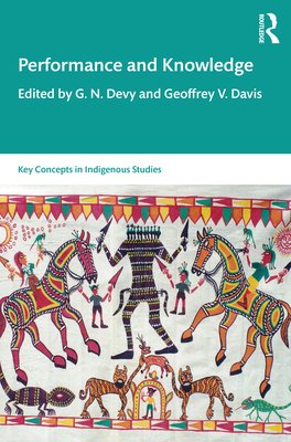 Performance and Knowledge - Devy, G. N. (Editor), and Davis, Geoffrey V. (Editor)