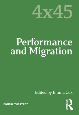 Performance and Migration - Cox, Emma (Editor)