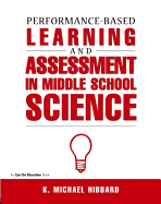 Performance-Based Learning & Assessment in Middle School Science