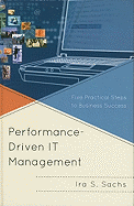 Performance-Driven IT Management: Five Practical Steps to Business Success