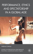 Performance, Ethics and Spectatorship in a Global Age