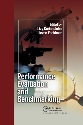 Performance Evaluation and Benchmarking - John, Lizy Kurian (Editor), and Eeckhout, Lieven (Editor)