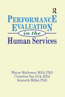 Performance Evaluation in the Human Services - Slavin, Simon, and Matheson, Wayne, and Millar, Kenneth