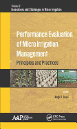 Performance Evaluation of Micro Irrigation Management: Principles and Practices