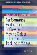 Performance Evaluation Software: Moving Object Detection and Tracking in Videos