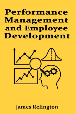 Performance Management and Employee Development - Relington, James