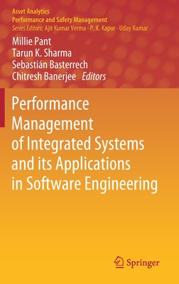 Performance Management of Integrated Systems and its Applications in Software Engineering - Pant, Millie (Editor), and Sharma, Tarun K. (Editor), and Basterrech, Sebasti�n (Editor)