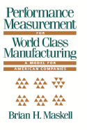 Performance Measurement for World Class Manufacturing