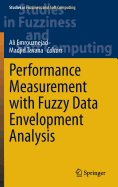 Performance Measurement with Fuzzy Data Envelopment Analysis