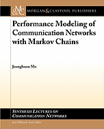 Performance Modeling of Communication Networks with Markov Chains