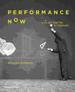 Performance Now: Live Art for the 21st Century