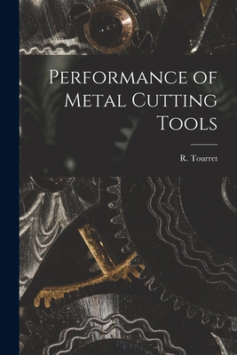 Performance of Metal Cutting Tools - Tourret, R (Richard) (Creator)
