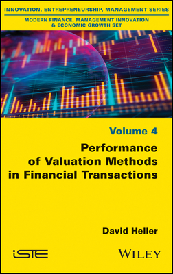 Performance of Valuation Methods in Financial Transactions - Heller, David (Editor)