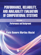 Performance, Reliability and Availability Evaluation of Computational Systems