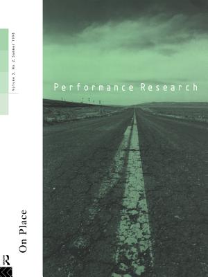Performance Research: On Place: Volume 3 Issue 2 - Allsopp, Ric (Editor), and Gough (General Editor), Series Editors: Richard (Editor), and MacDonald, Claire (Editor)