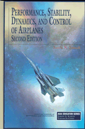 Performance, Stability, Dynamics, and Control of Airplanes, Second Edition