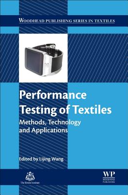 Performance Testing of Textiles: Methods, Technology and Applications - Wang, Lijing (Editor)