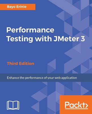 Performance Testing with JMeter 3 - Erinle, Bayo