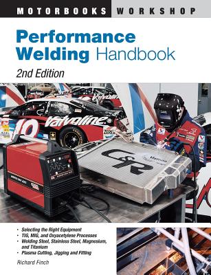 Performance Welding Handbook - Finch, Richard