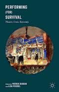Performing (For) Survival: Theatre, Crisis, Extremity